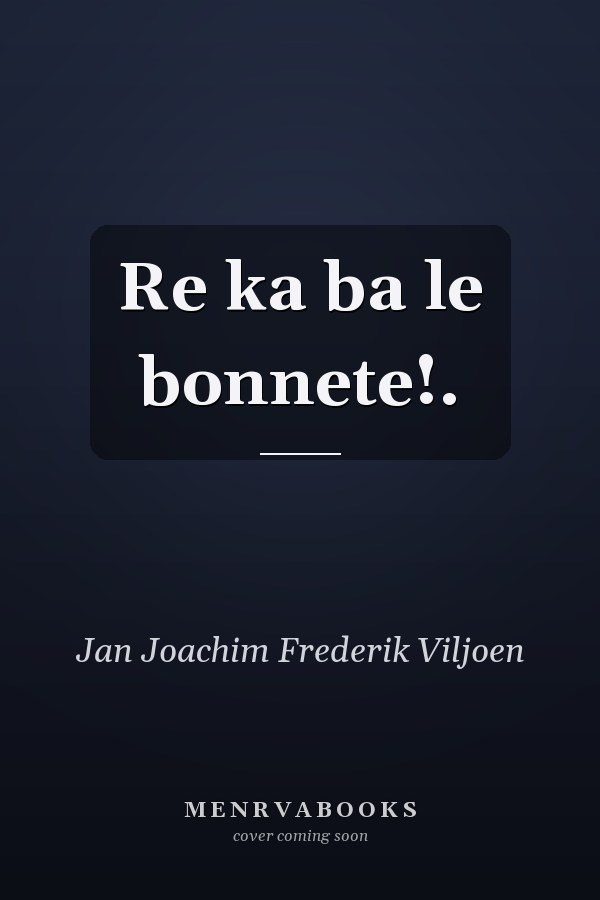 Re ka ba le bonnete!.