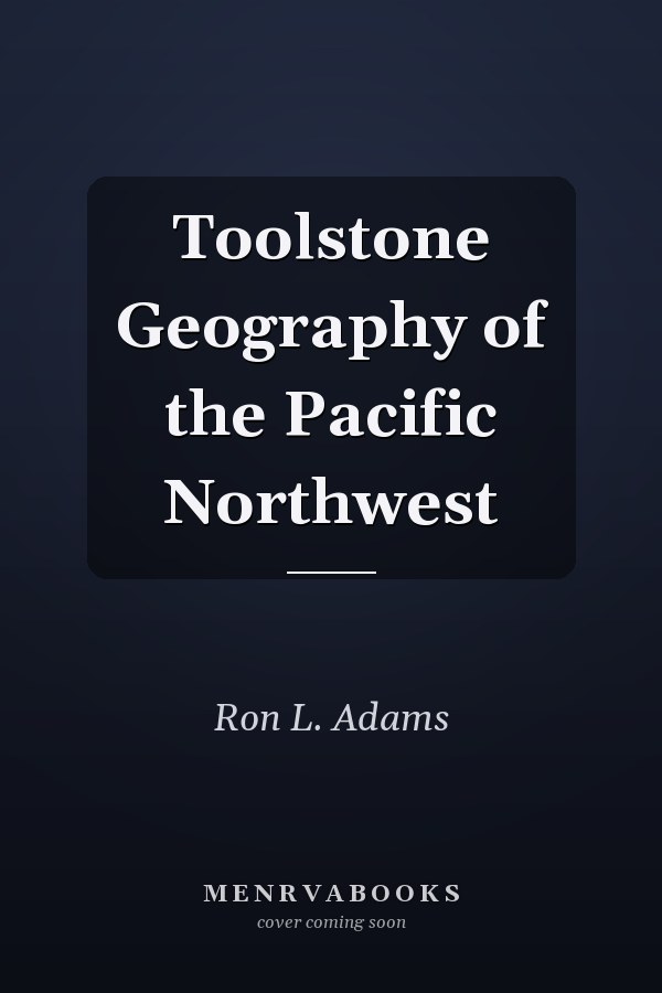 Toolstone Geography of the Pacific Northwest