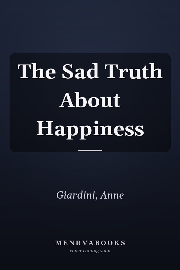 The Sad Truth About Happiness