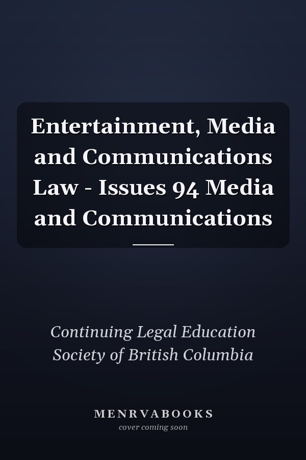 Entertainment, Media and Communications Law - Issues 94 Media and Communications