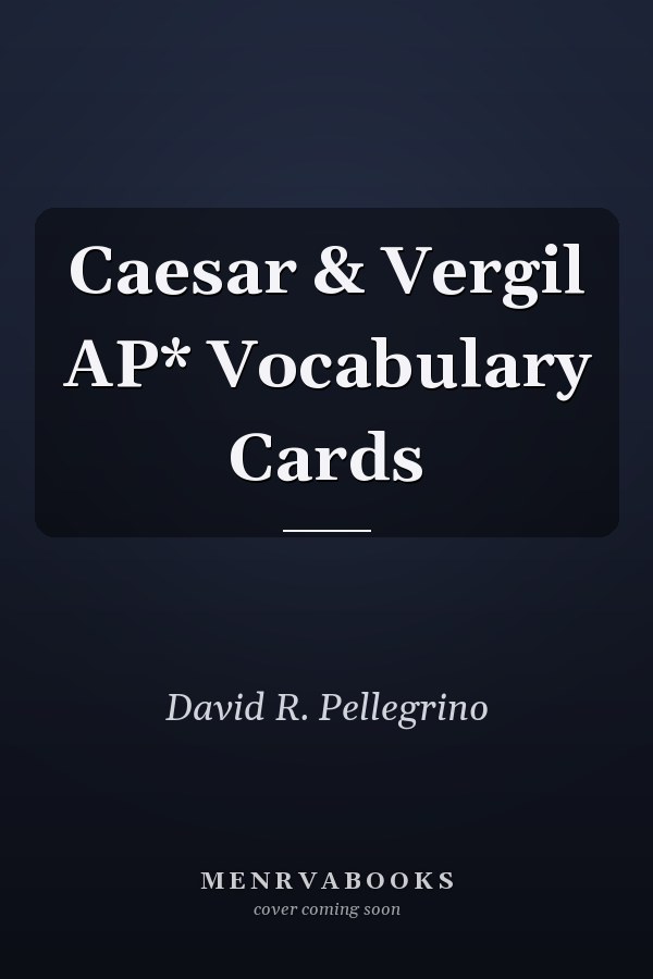 Caesar & Vergil AP* Vocabulary Cards