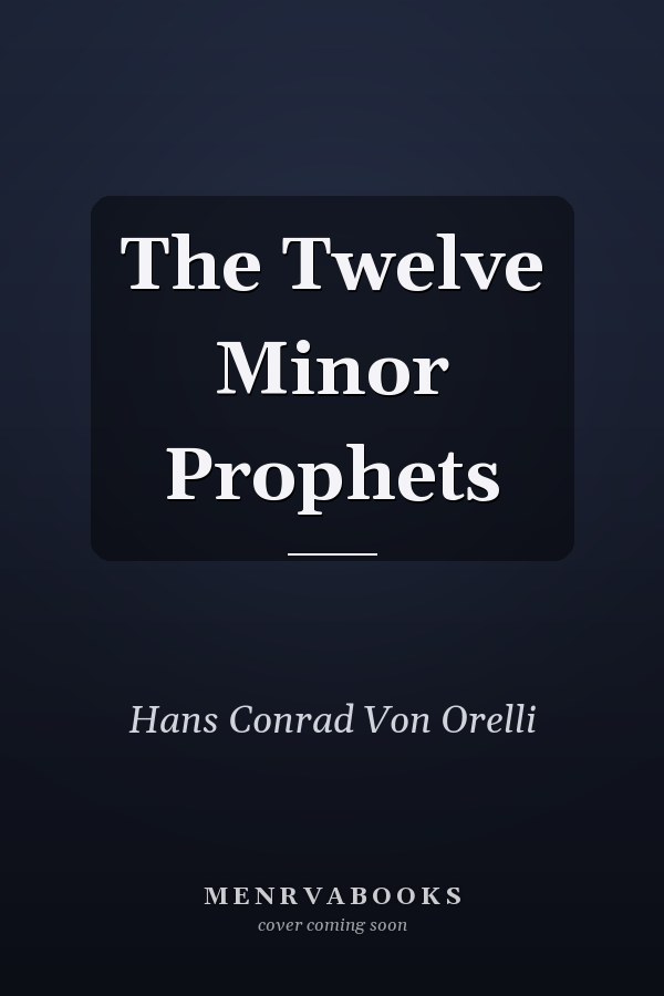 The Twelve Minor Prophets