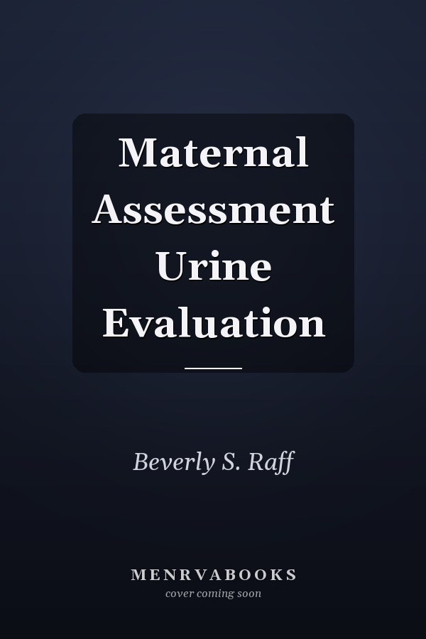 Maternal Assessment Urine Evaluation