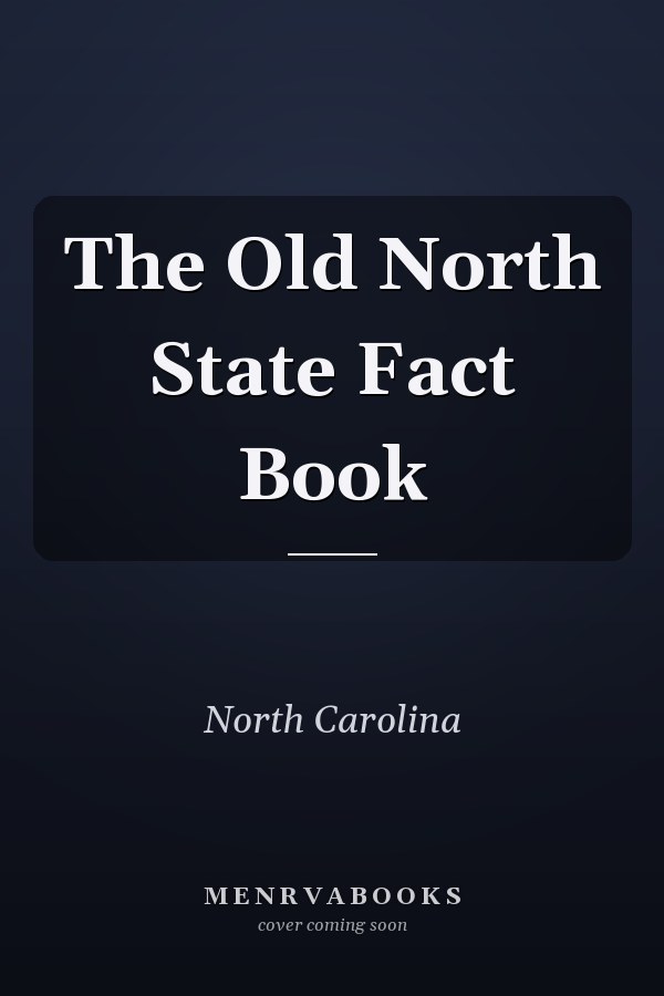 The Old North State Fact Book