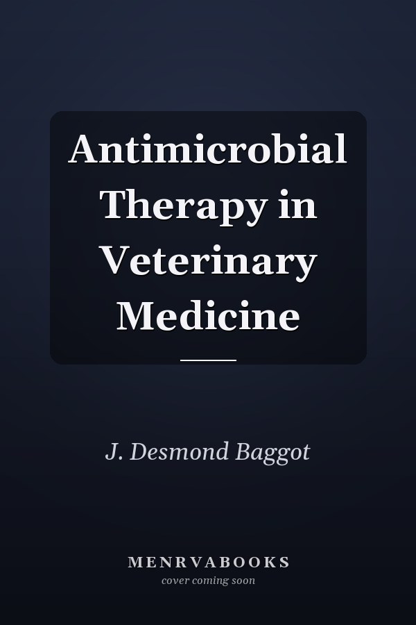 Antimicrobial Therapy in Veterinary Medicine