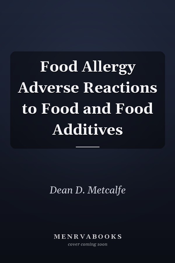 Food Allergy Adverse Reactions to Food and Food Additives