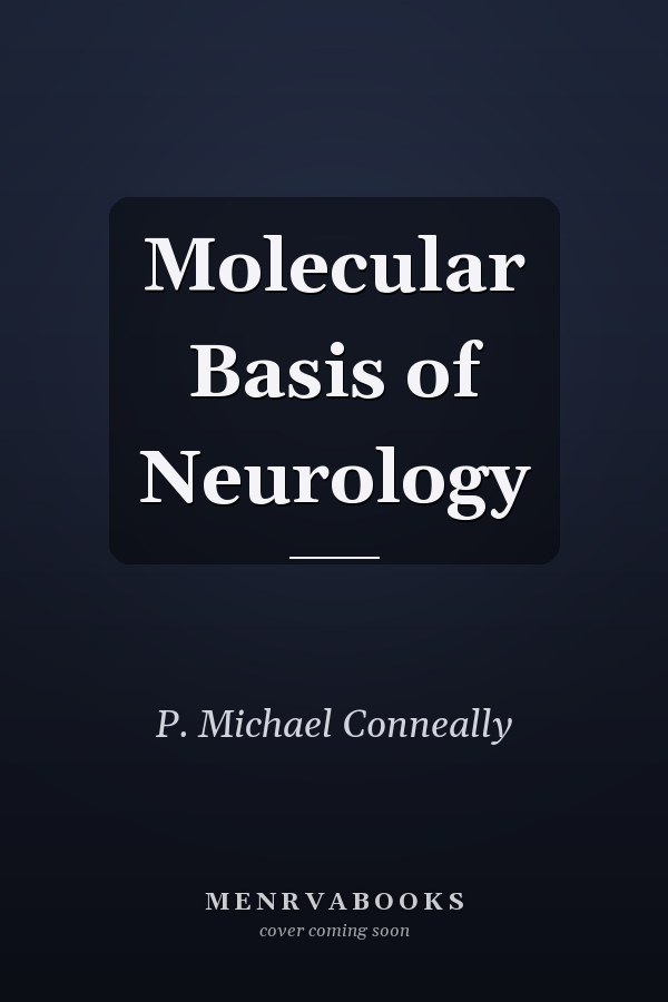 Molecular Basis of Neurology