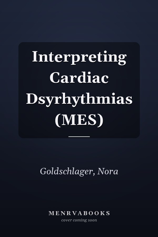 Interpreting Cardiac Dsyrhythmias (MES)