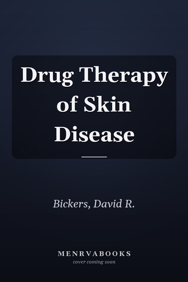 Drug Therapy of Skin Disease