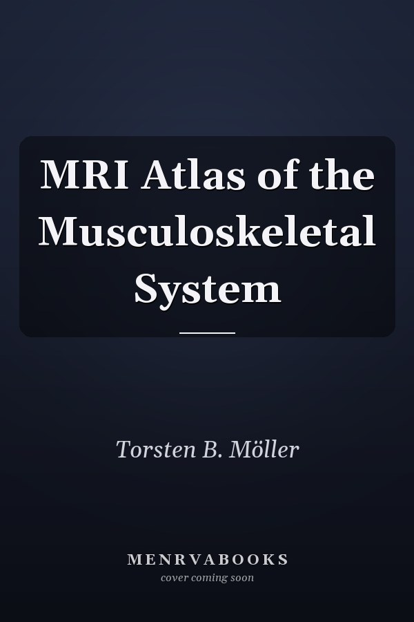 MRI Atlas of the Musculoskeletal System