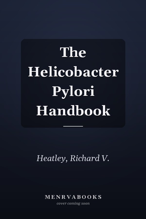 The Helicobacter Pylori Handbook