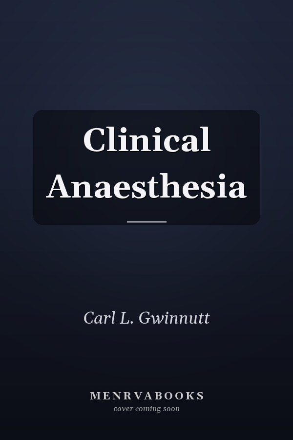 Clinical Anaesthesia