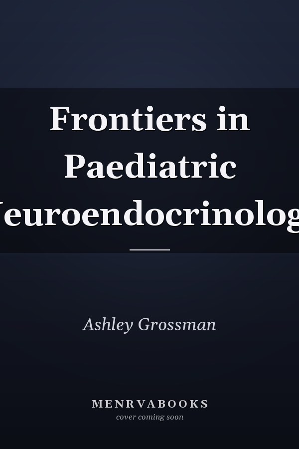 Frontiers in Paediatric Neuroendocrinology