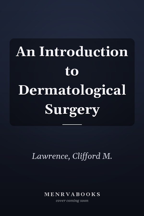 An Introduction to Dermatological Surgery