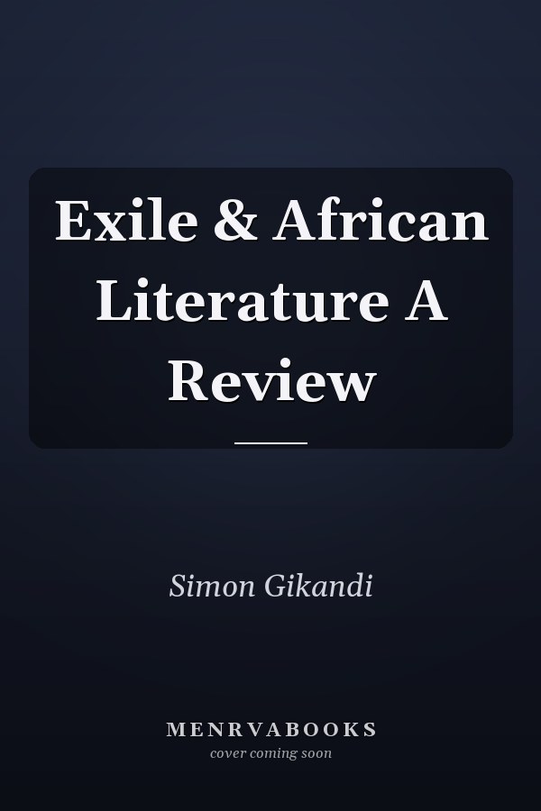 Exile & African Literature A Review
