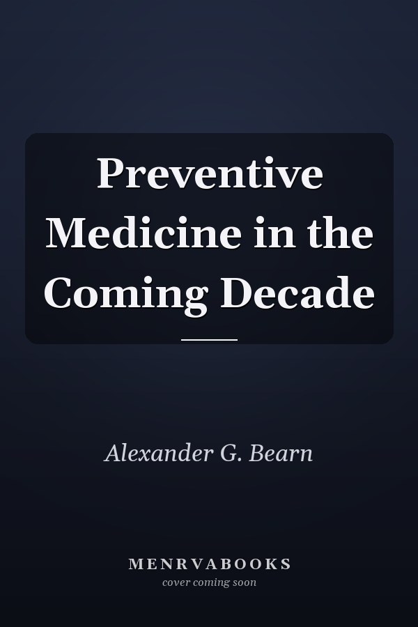 Preventive Medicine in the Coming Decade