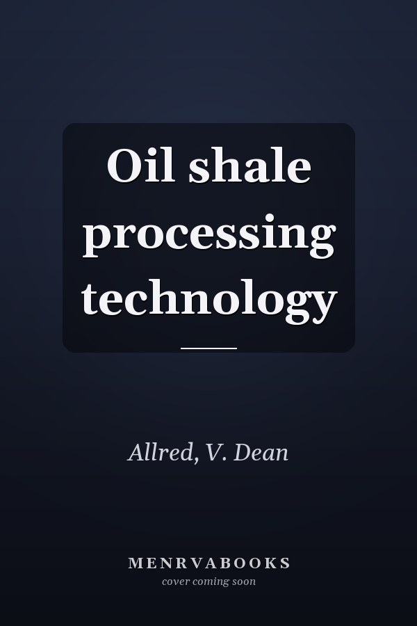 Oil shale processing technology