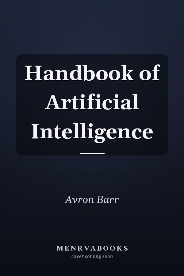 Handbook of Artificial Intelligence