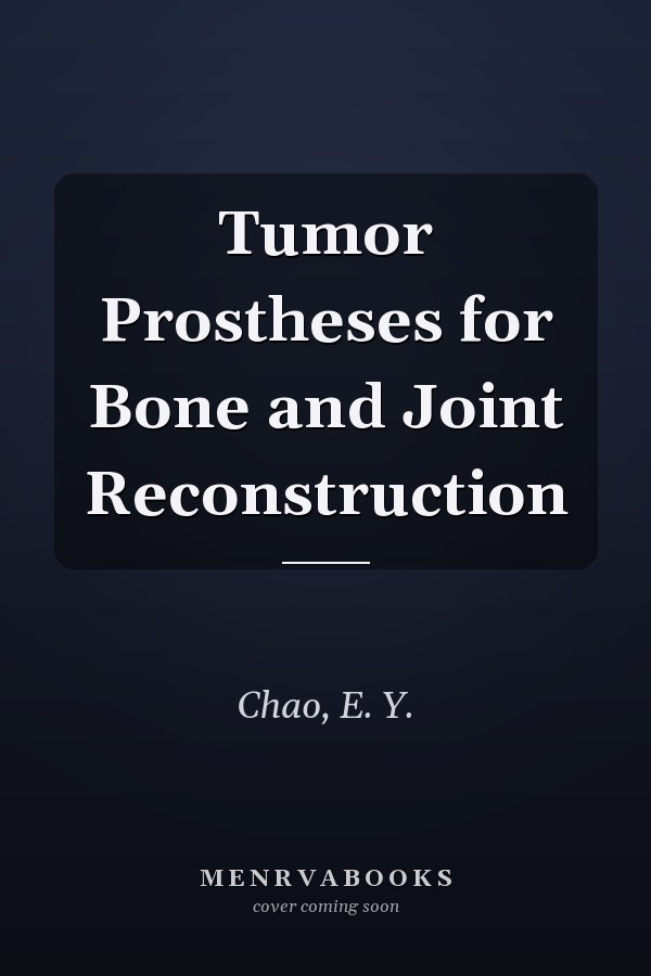 Tumor Prostheses for Bone and Joint Reconstruction