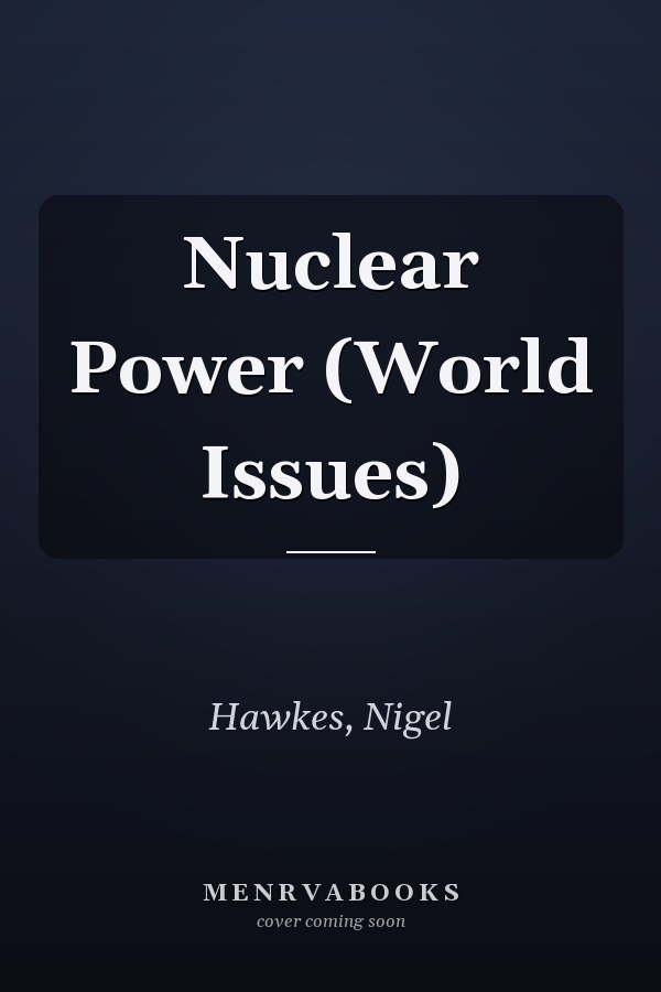 Nuclear Power (World Issues)