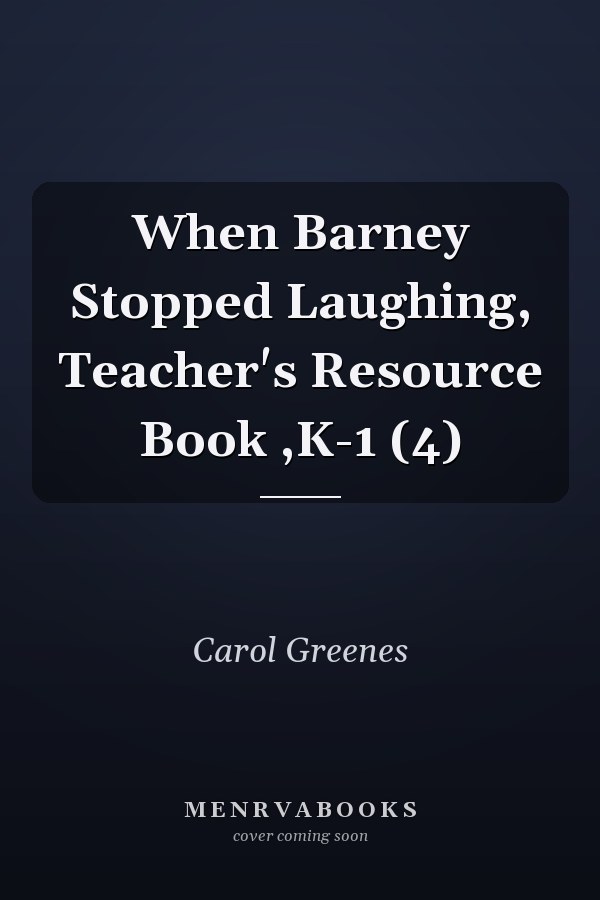 When Barney Stopped Laughing, Teacher's Resource Book ,K-1 (4)