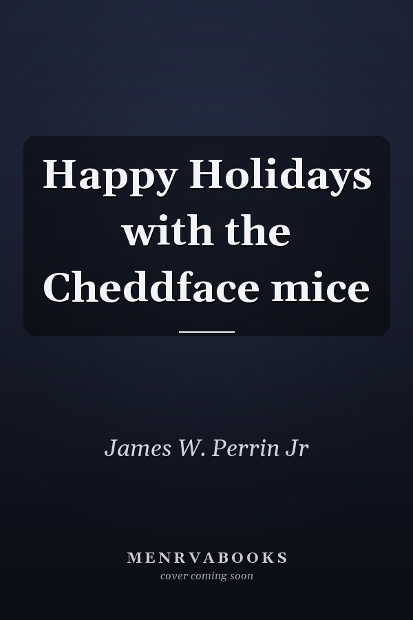 Happy Holidays with the Cheddface mice