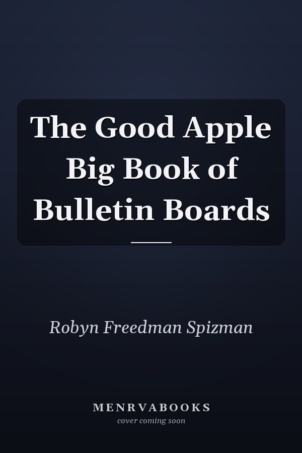 The Good Apple Big Book of Bulletin Boards