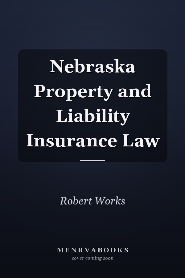 Nebraska Property and Liability Insurance Law