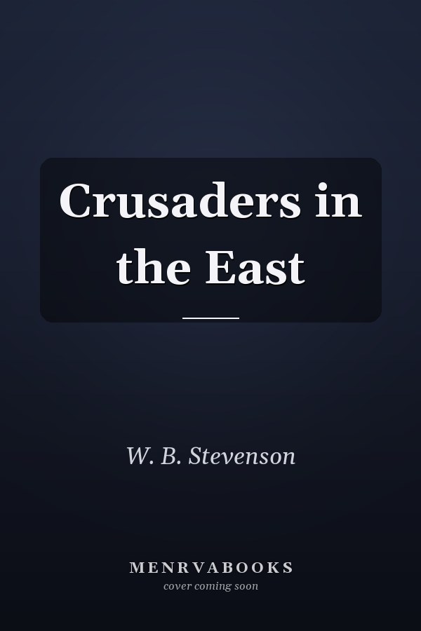 Crusaders in the East