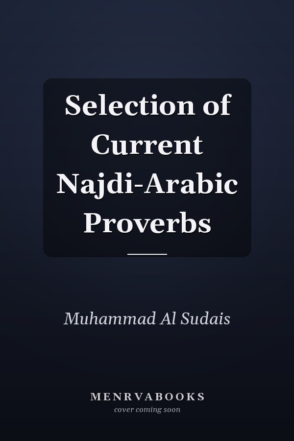 Selection of Current Najdi-Arabic Proverbs
