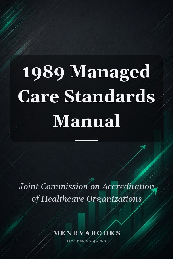1989 Managed Care Standards Manual