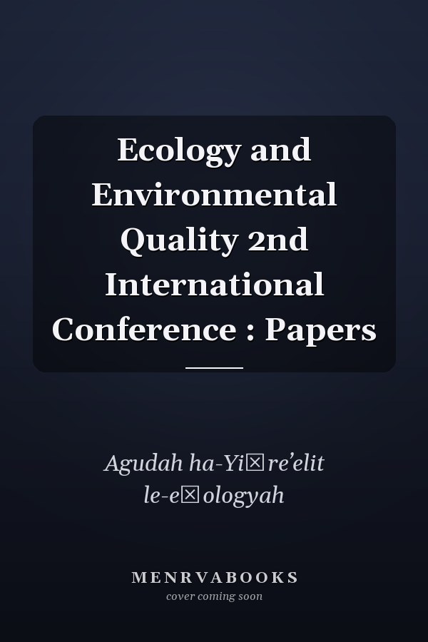 Ecology and Environmental Quality 2nd International Conference : Papers
