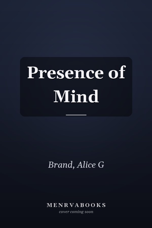 Presence of Mind