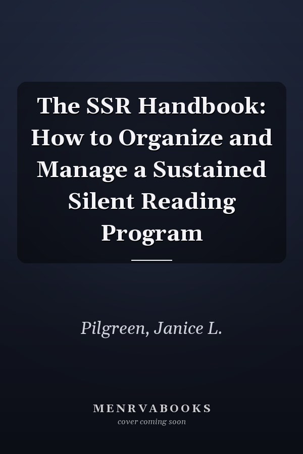 The SSR Handbook: How to Organize and Manage a Sustained Silent Reading Program