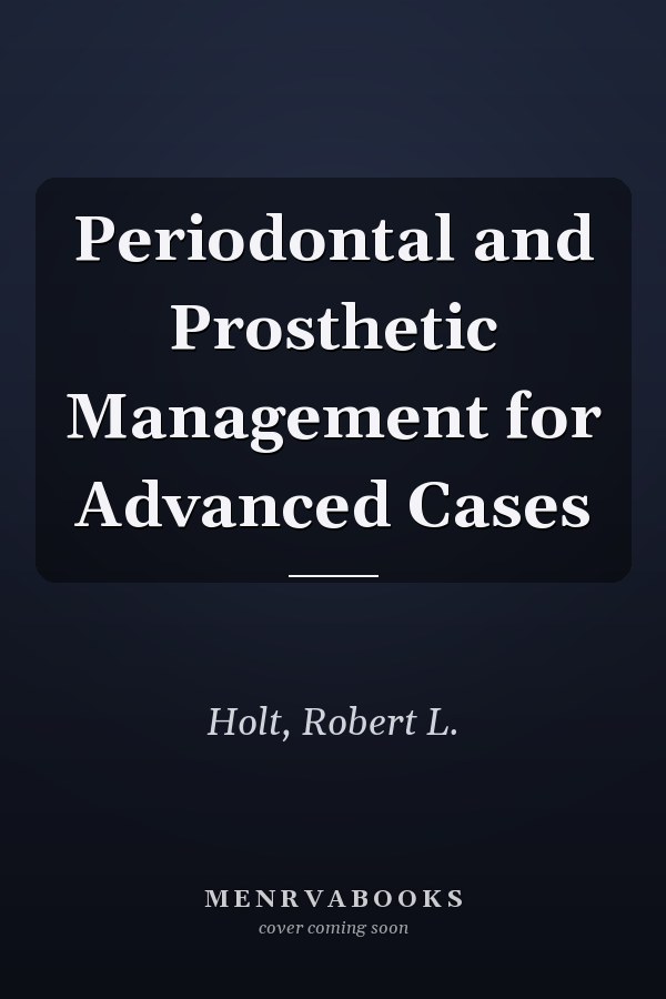 Periodontal and Prosthetic Management for Advanced Cases