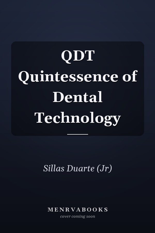 QDT Quintessence of Dental Technology
