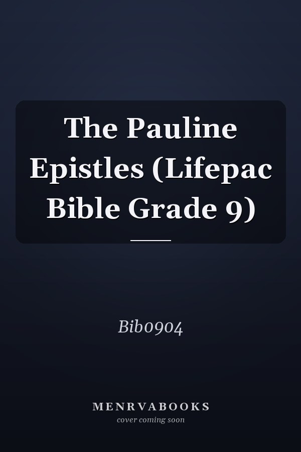 The Pauline Epistles (Lifepac Bible Grade 9)