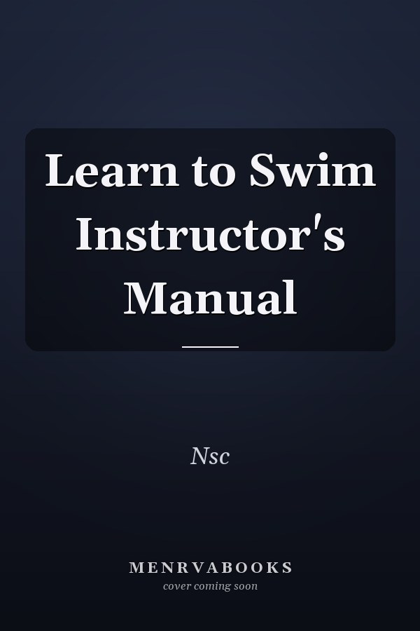 Learn to Swim Instructor's Manual
