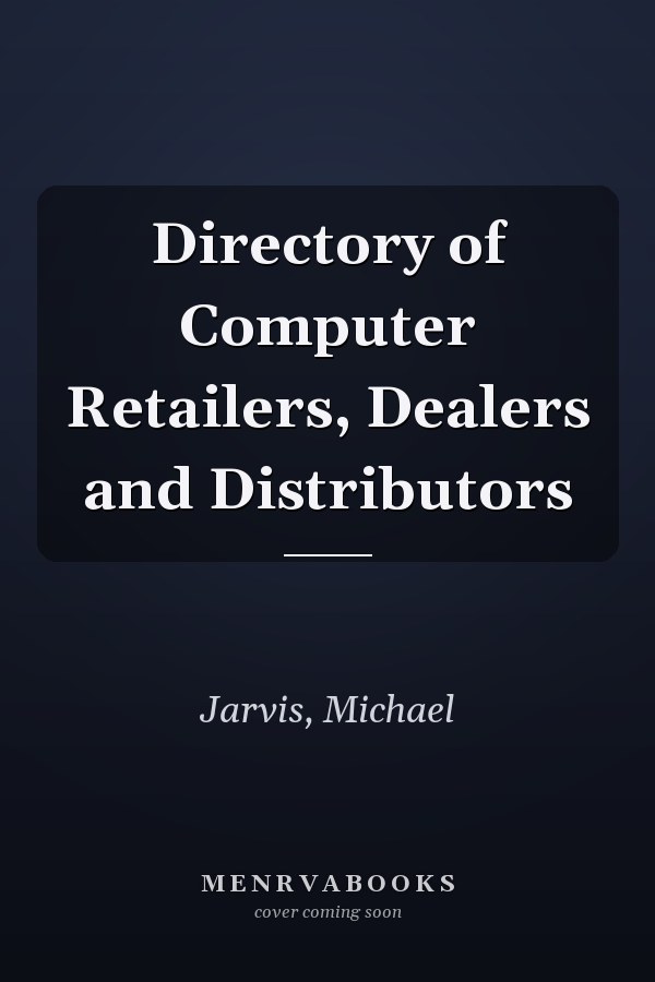 Directory of Computer Retailers, Dealers and Distributors