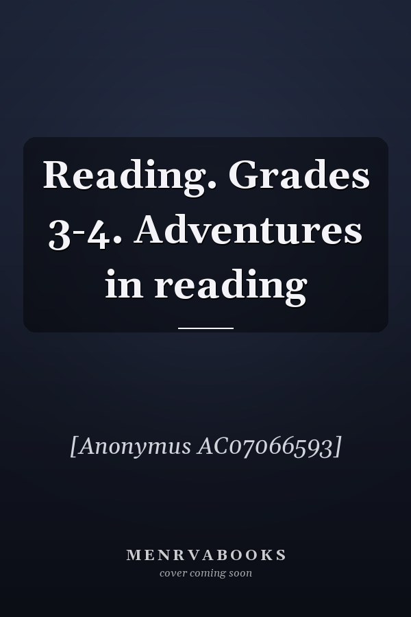 Reading. Grades 3-4. Adventures in reading
