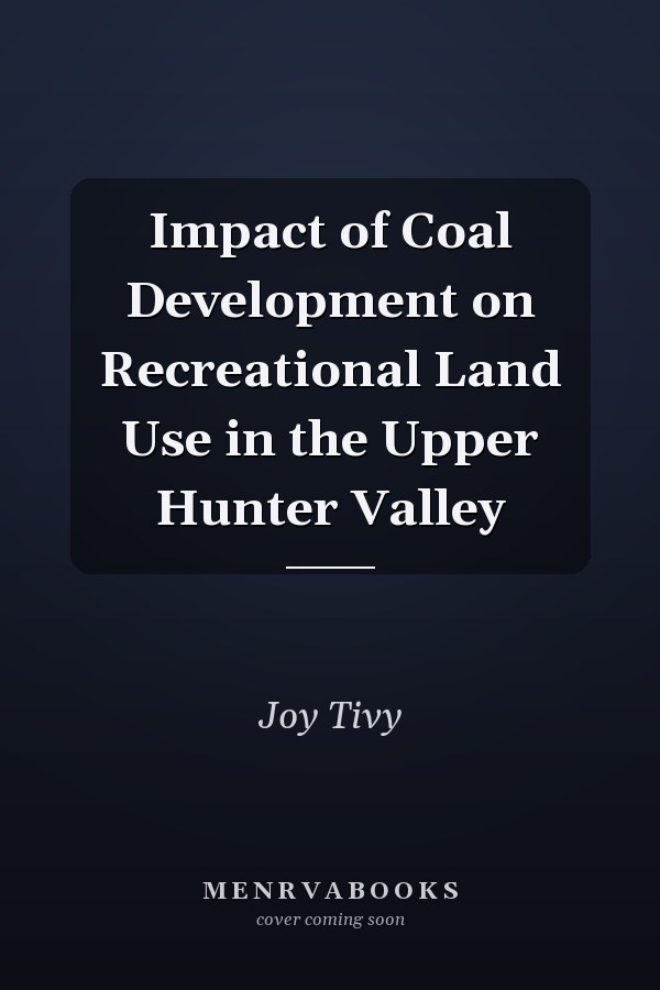 Impact of Coal Development on Recreational Land Use in the Upper Hunter Valley