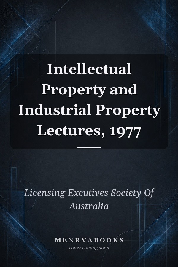 Intellectual Property and Industrial Property Lectures, 1977