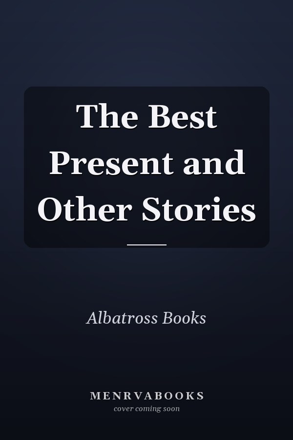 The Best Present and Other Stories