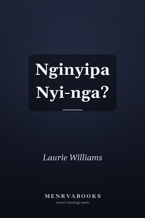 Nginyipa Nyi-nga?