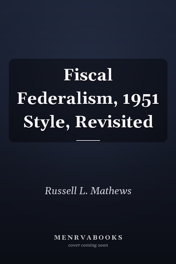 Fiscal Federalism, 1951 Style, Revisited