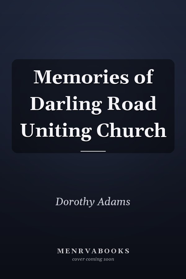 Memories of Darling Road Uniting Church