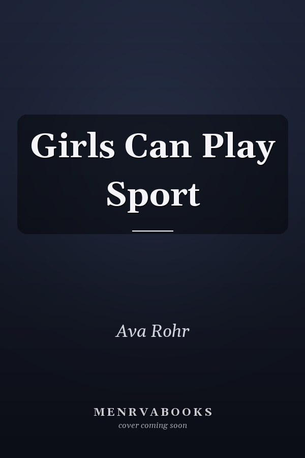 Girls Can Play Sport