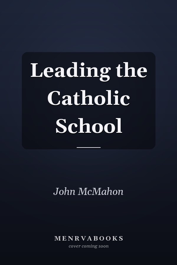 Leading the Catholic School