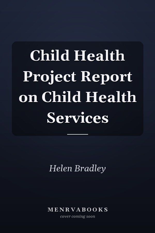 Child Health Project Report on Child Health Services