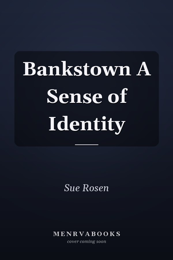 Bankstown A Sense of Identity